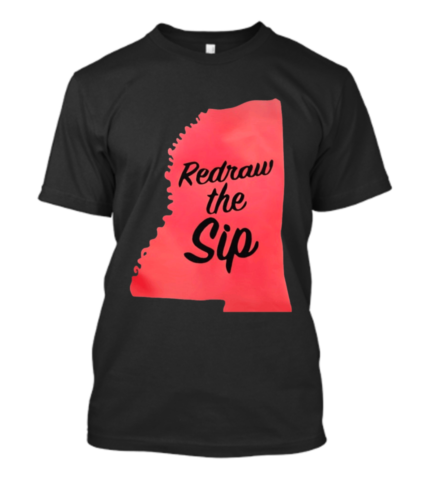 Redraw The Sip Mississippi T-Shirt
