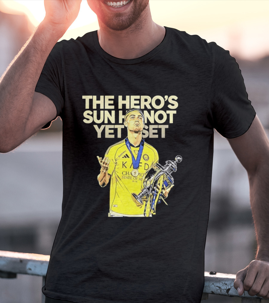Cristiano Ronaldo The Hero's Sun Has Not Yet Set Championship Victory T-Shirt