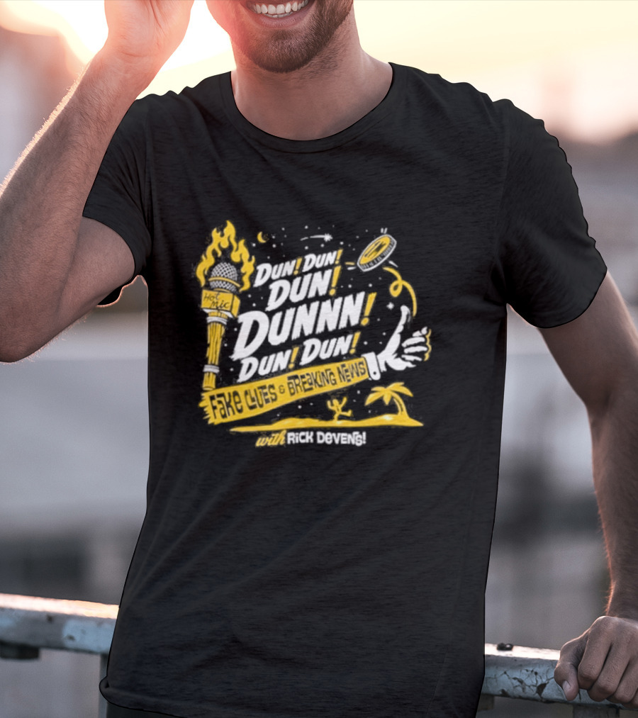 Fake Clues And Breaking News Dun Dun Dun Dunnn Dun Dun Rick Devens Torch And Palm Tree T-Shirt