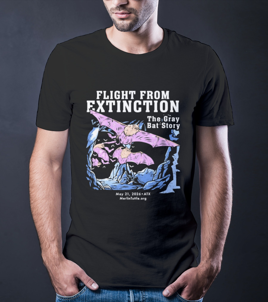 Flight From Extinction The Gray Bat Story May 21 2024 ATX MerlinTuttle.org T-Shirt