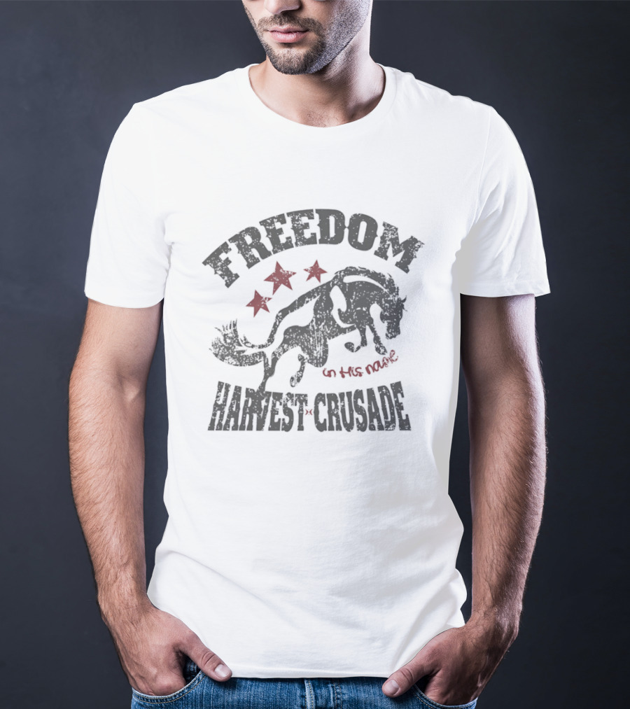 Freedom Harvest Crusade Wild Horse In His Name T-Shirt