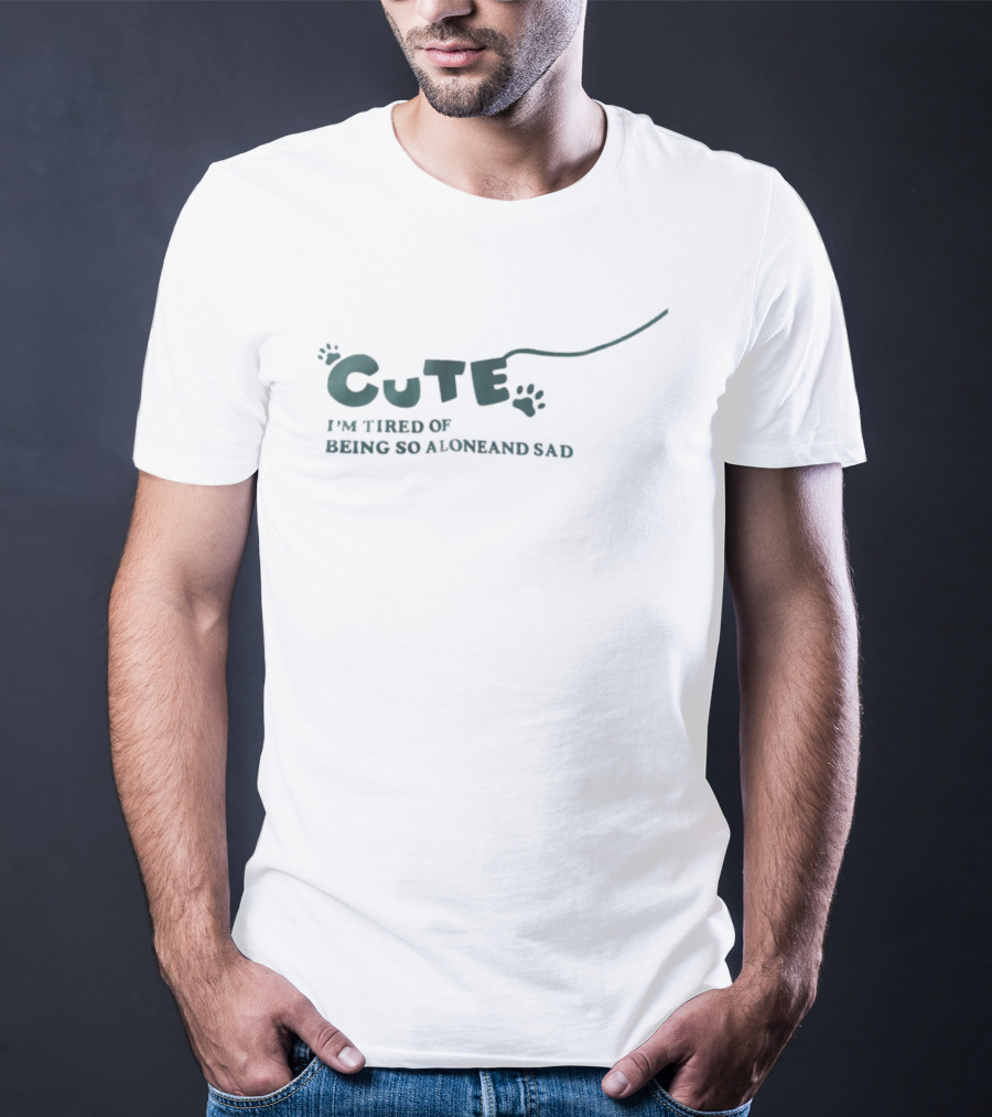 Cute I'm Tired Of Being So Alone And Sad Paw Prints T-Shirt