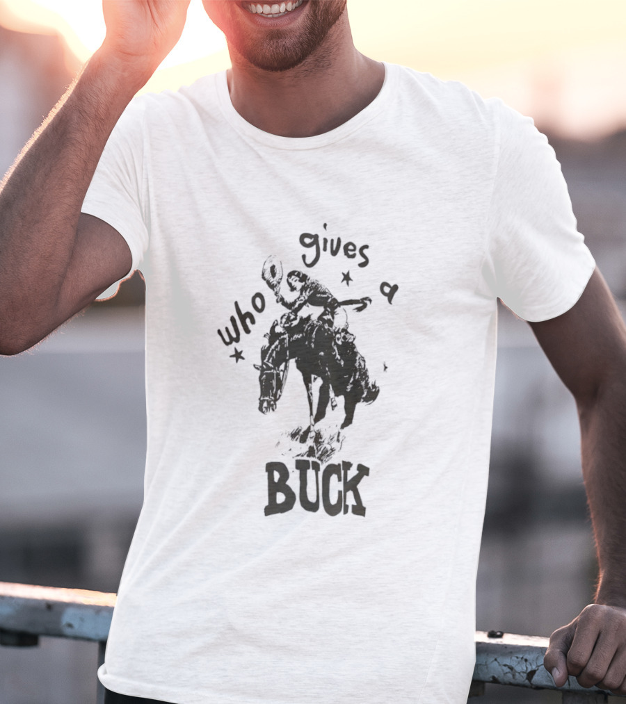 Who Gives A Buck Cowboy Riding Horse Retro Western Humor T-Shirt