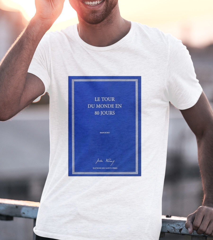 Le Tour Du Monde En 80 Jours Manuscrit Jules Verne Éditions Des Saints Pères T-Shirt