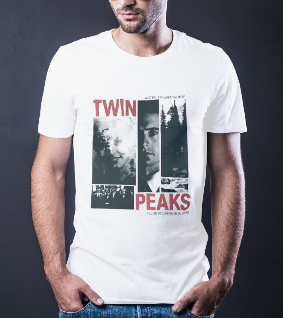 Twin Peaks Laura Palmer Dale Cooper Who Killed Laura Palmer I'll See You Again T-Shirt