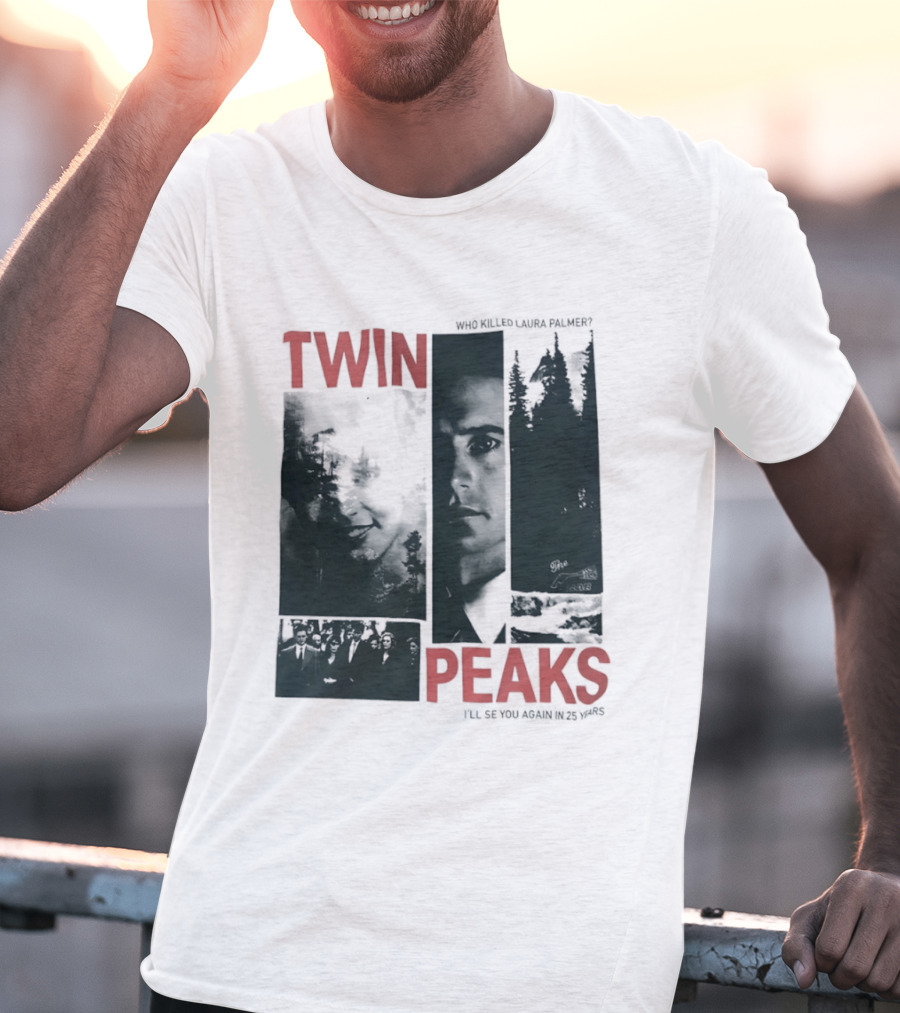 Twin Peaks Laura Palmer Dale Cooper Who Killed Laura Palmer I'll See You Again T-Shirt