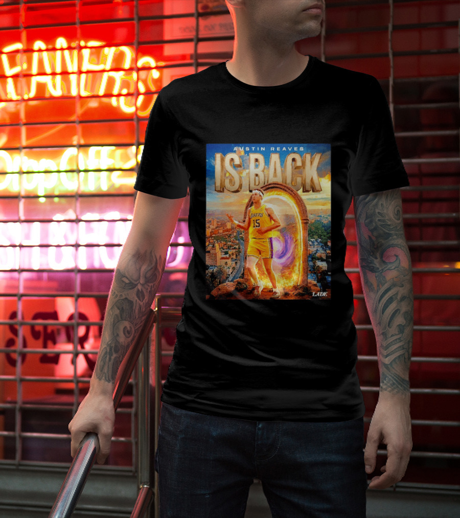 Austin Reaves Is Back Los Angeles Lakers Number 15 Game 5 City Background LAAE T-Shirt