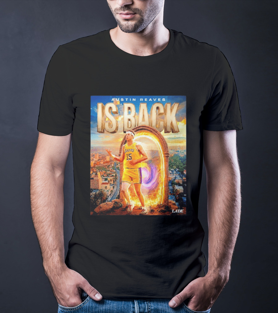 Austin Reaves Is Back Los Angeles Lakers Number 15 Game 5 City Background LAAE T-Shirt