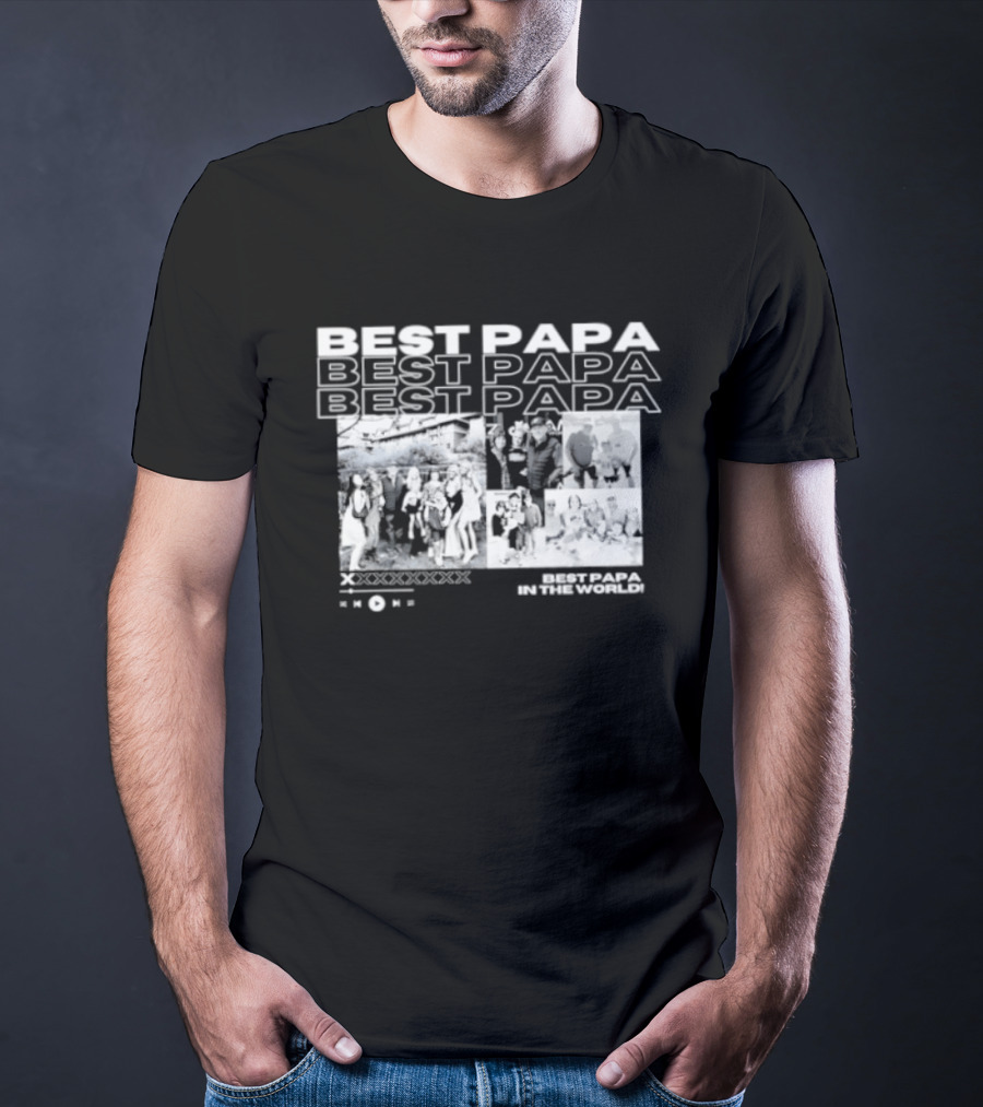 Best Papa In The World Family Celebration Images T-Shirt