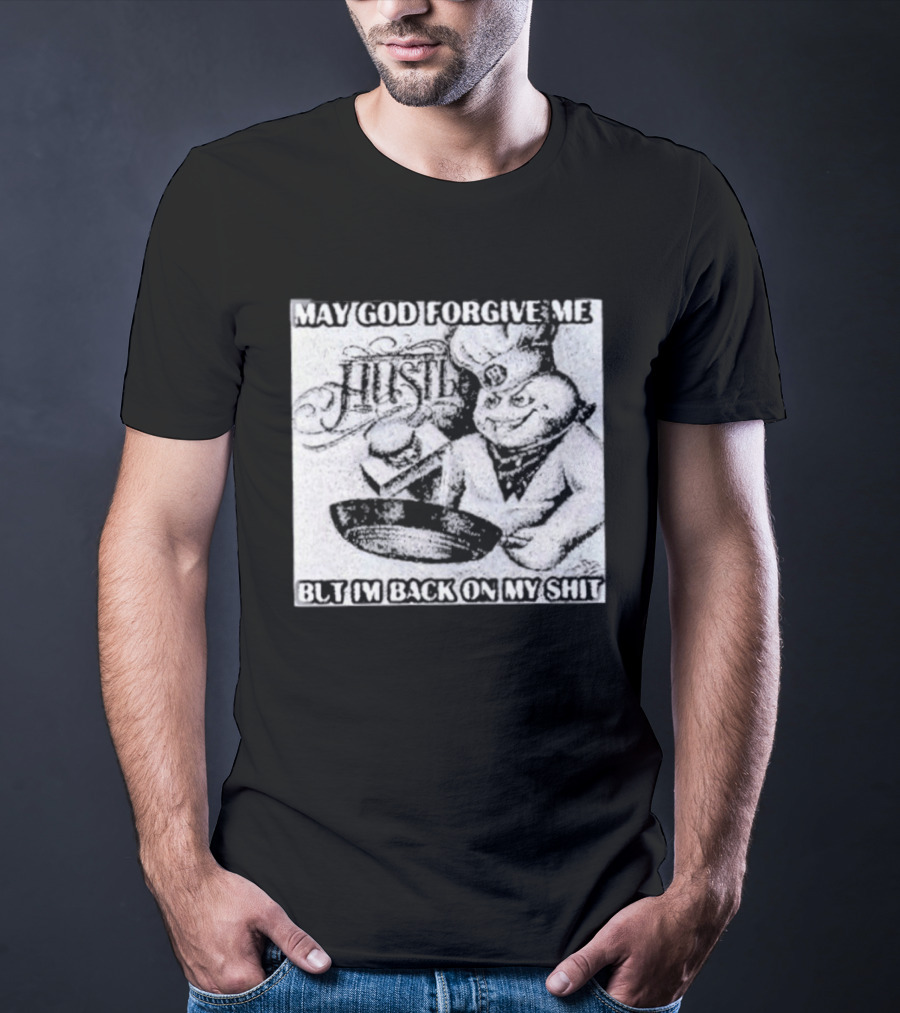 Hustle May God Forgive Me But I'm Back On My Shit Angelic Basketball Dunk T-Shirt
