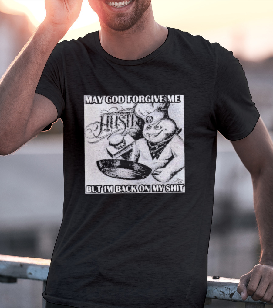 Hustle May God Forgive Me But I'm Back On My Shit Angelic Basketball Dunk T-Shirt