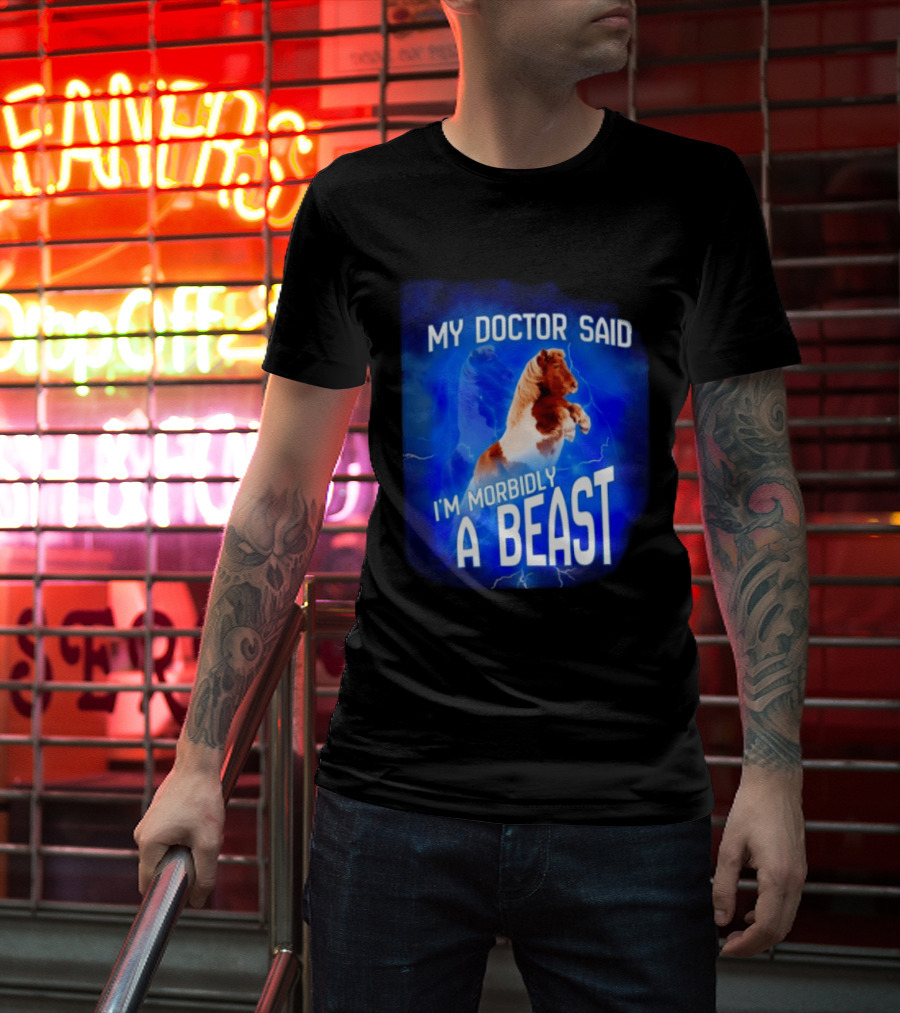 My Doctor Said I'm Morbidly A Beast Shetland Pony Lightning T-Shirt