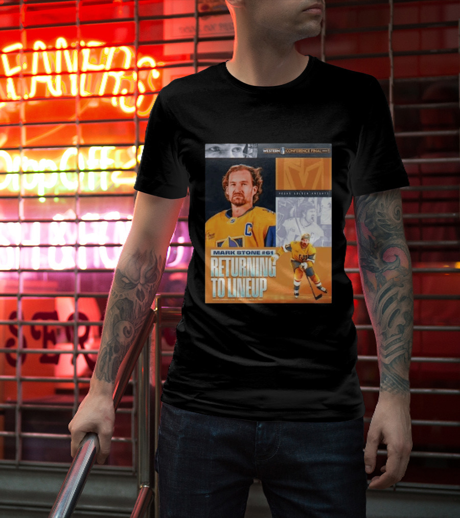 Western Conference Final 2023 Mark Stone #61 Vegas Golden Knights Returning To Lineup T-Shirt