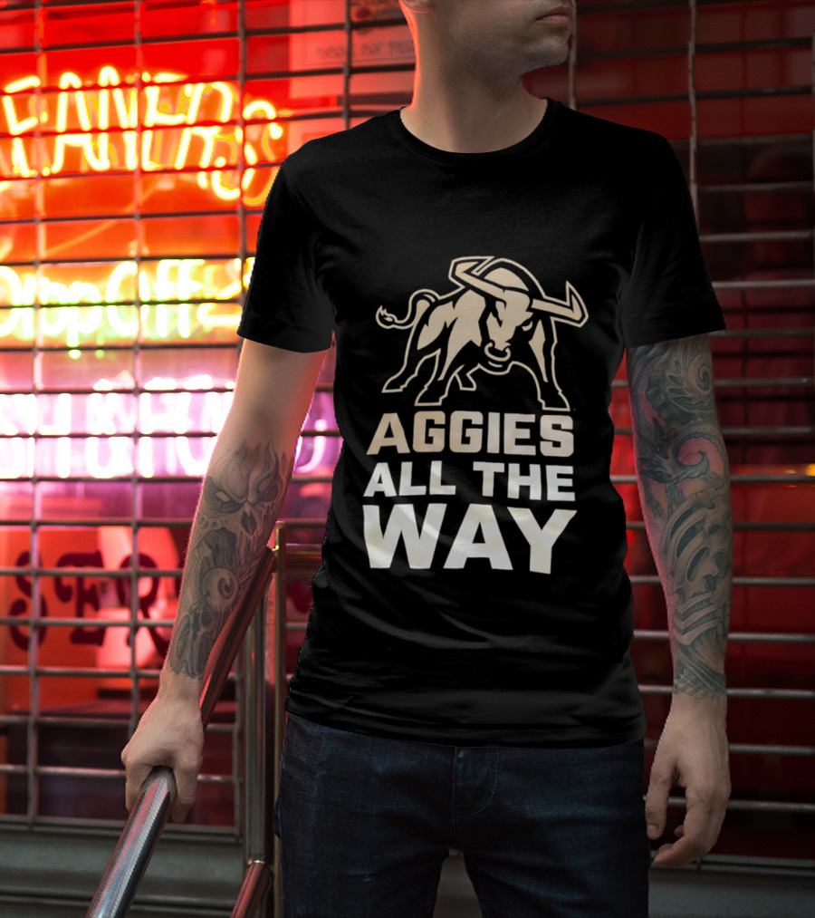 Aggies All The Way Bull Aggressive Spirit T-Shirt