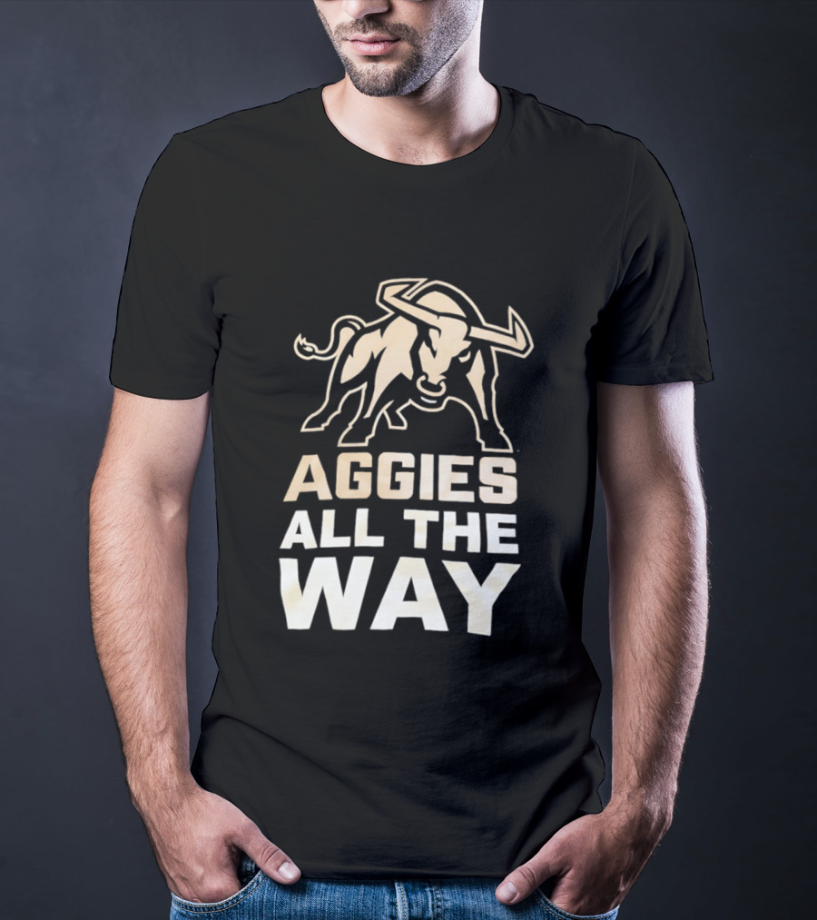 Aggies All The Way Bull Aggressive Spirit T-Shirt