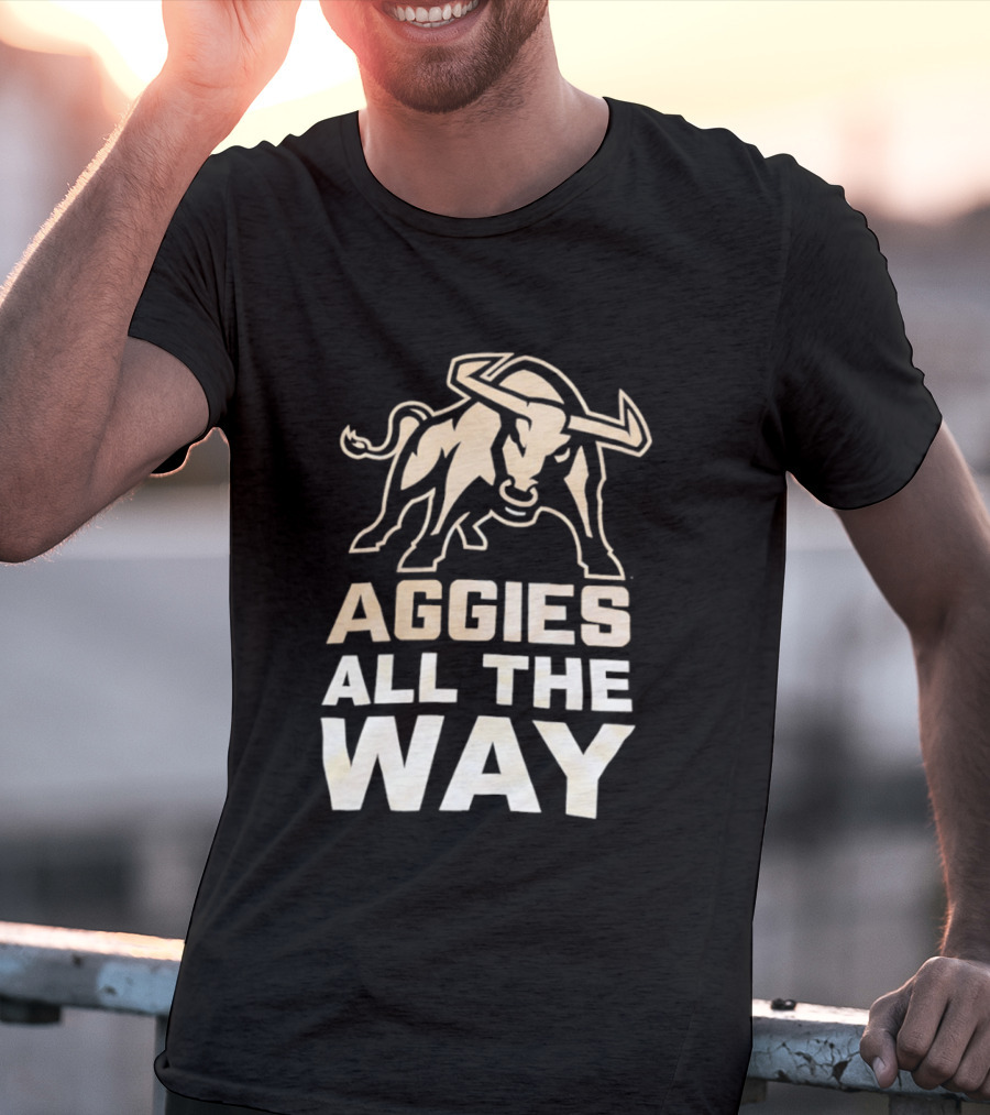 Aggies All The Way Bull Aggressive Spirit T-Shirt