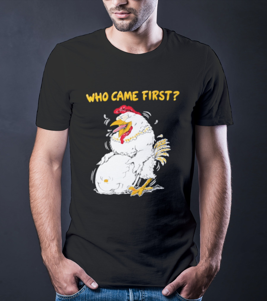 Who Came First Chicken And Egg Playful T-Shirt