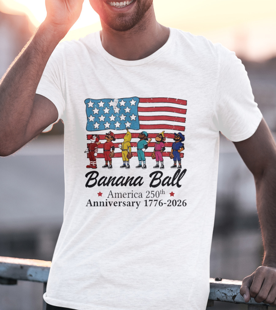 Banana Ball America 250th Anniversary 1776 2026 Flag Baseball Celebration T-Shirt