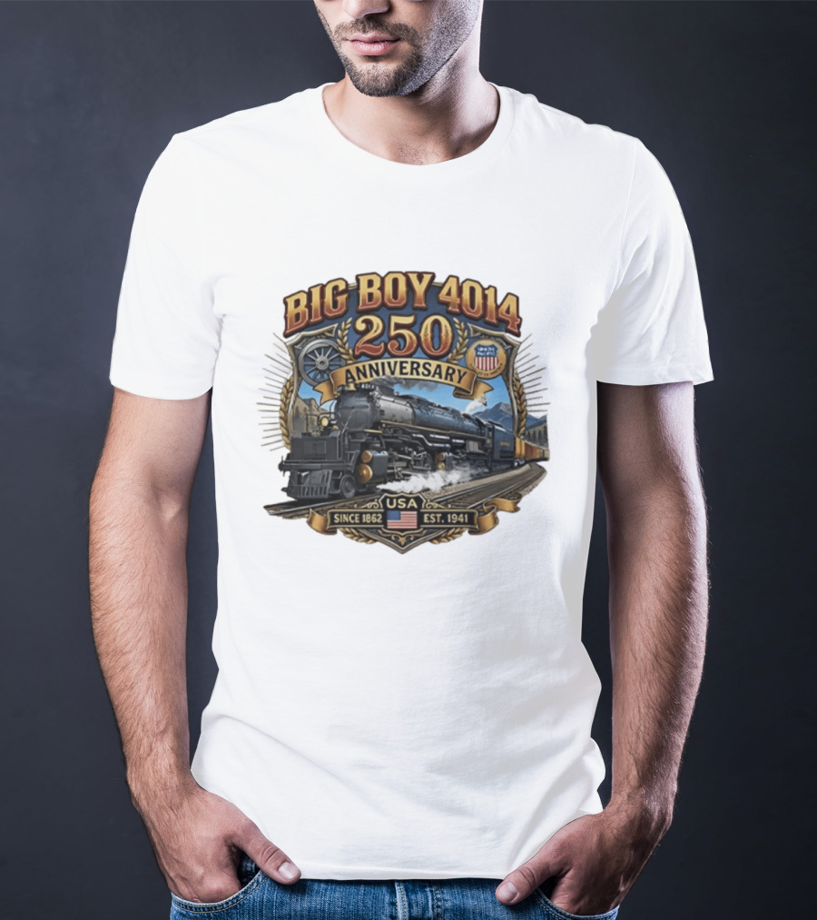 Big Boy 4014 Train USA Anniversary Since 1862 Est. 1941 T-Shirt