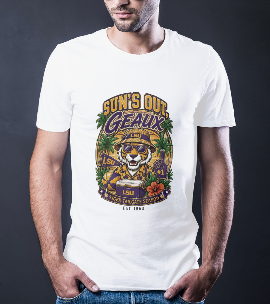 Sun's Out Geaux LSU Tiger Tailgate Season Est 1860 T-Shirt