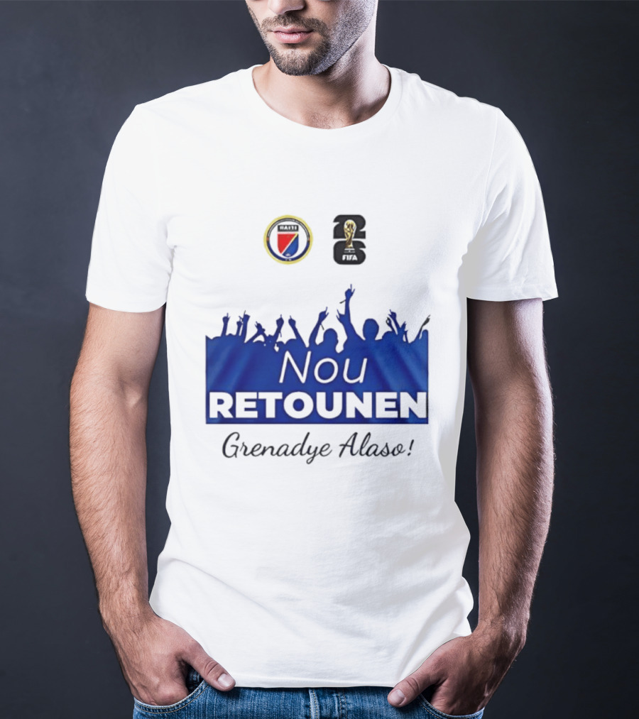 Nou Retounen FIFA Grenadye Alaso Haïtienne De Football T-Shirt