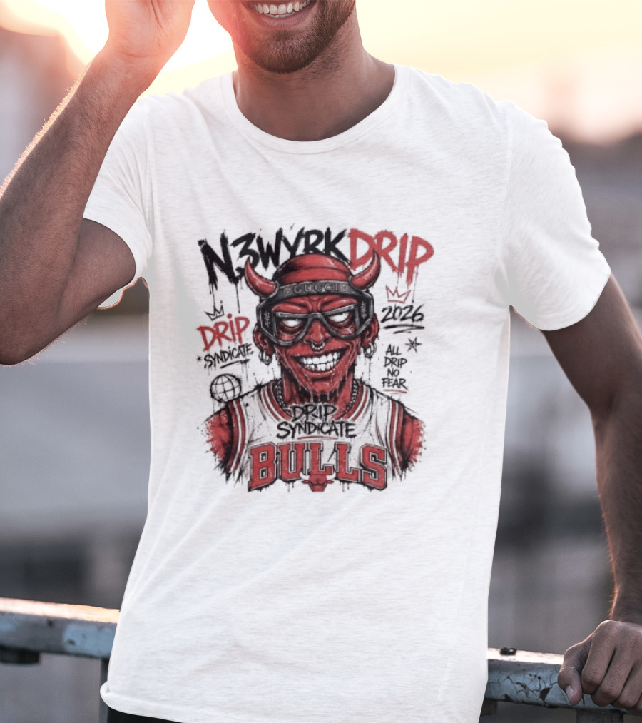 N3WYRK DRIP BULLS 2026 All Drip No Fear Graffiti T-Shirt
