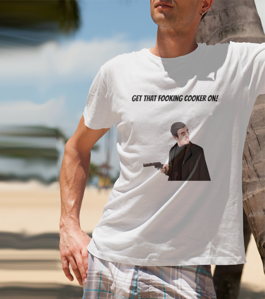 Max And Paddy Get That Fooking Cooker On Tony Soprano T-Shirt