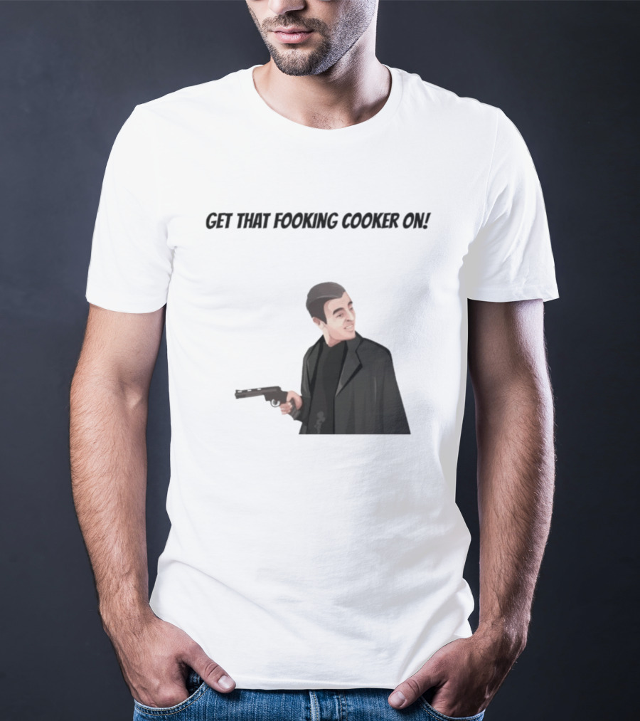 Max And Paddy Get That Fooking Cooker On Tony Soprano T-Shirt