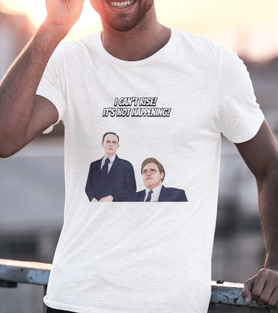 Max And Paddy I Cant Rise Its Not Happening T-Shirt