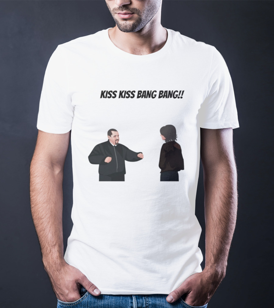 Kiss Kiss Bang Bang Bobby Bacala And Tony Soprano HBO Series T-Shirt