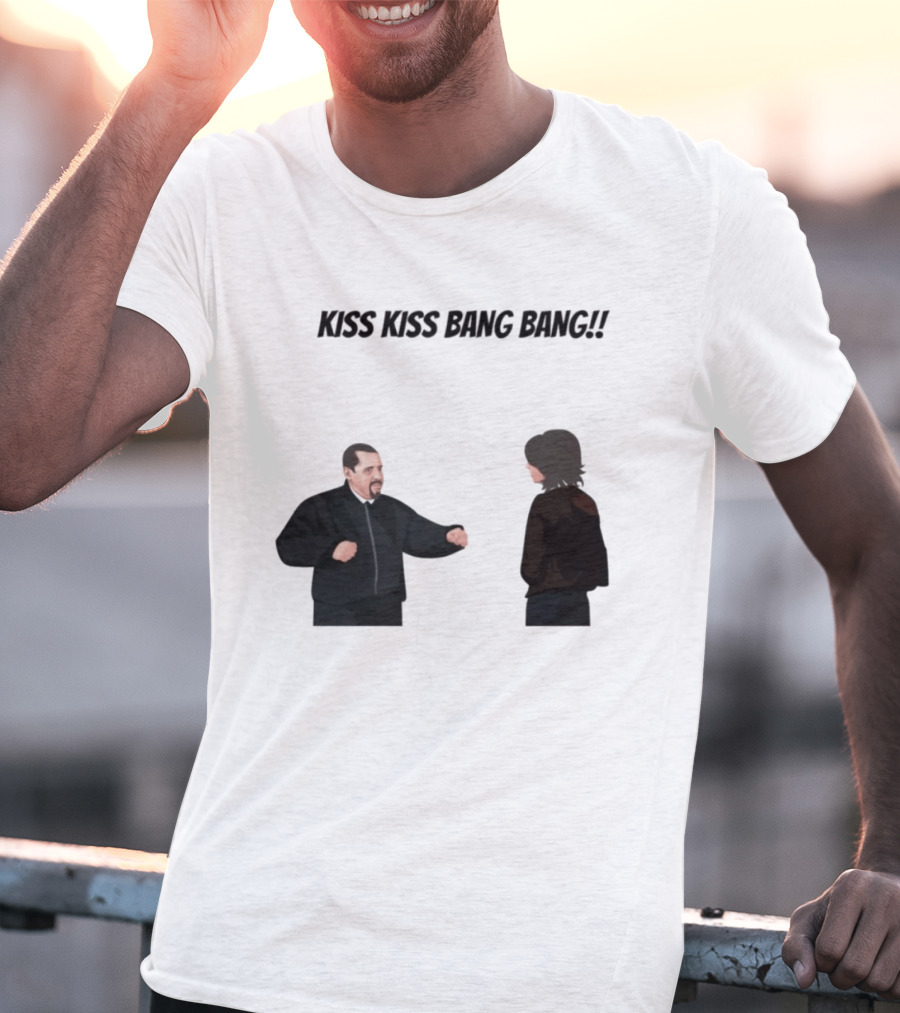 Kiss Kiss Bang Bang Bobby Bacala And Tony Soprano HBO Series T-Shirt