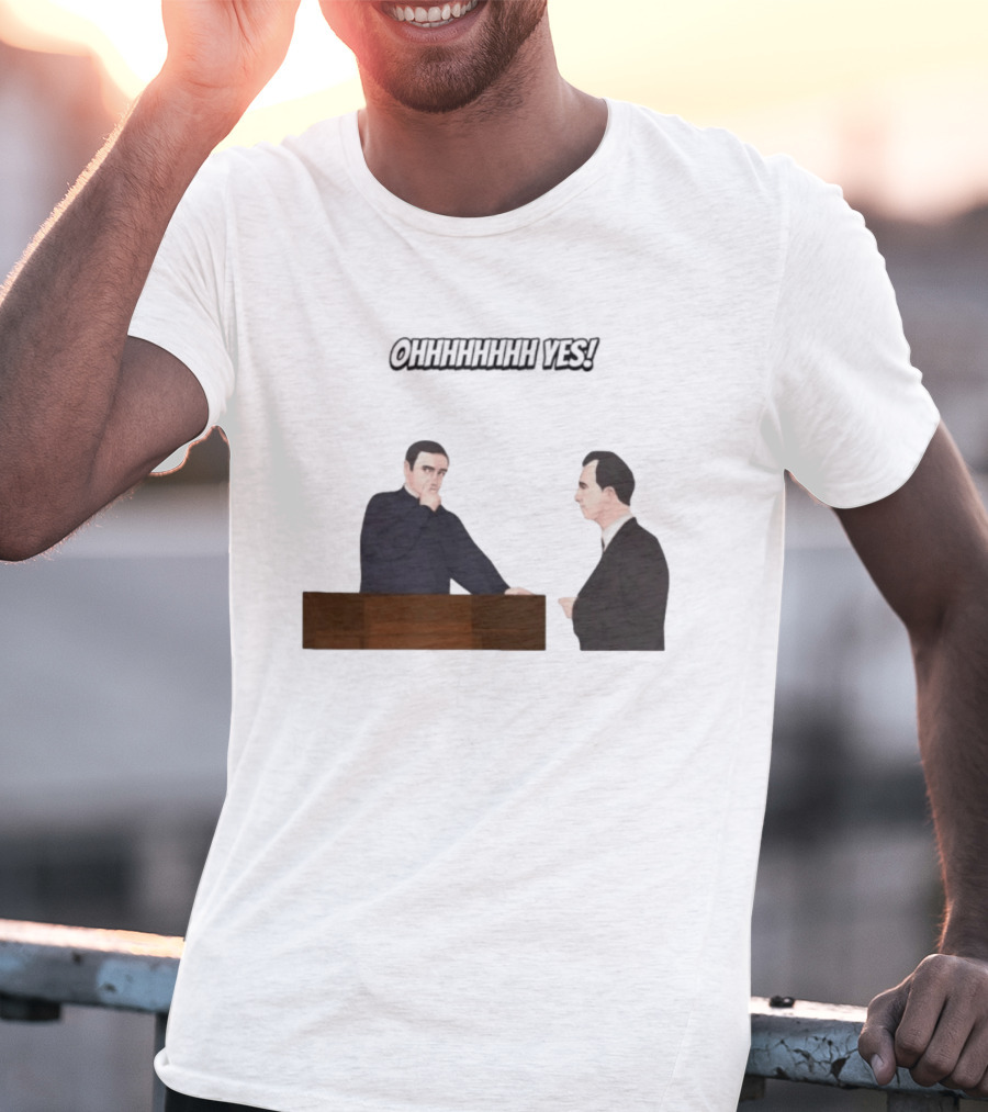 Max And Paddy Ohhhhhhhhh Yes Comedy Scene T-Shirt