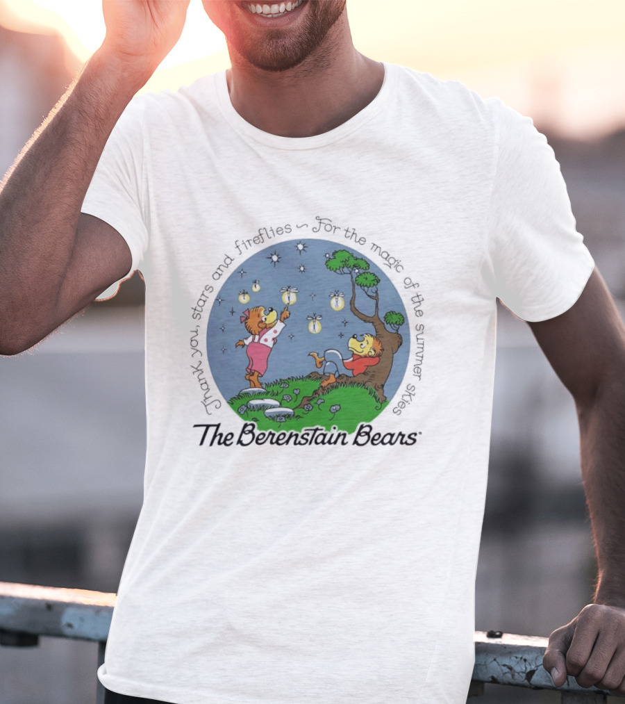 The Berenstain Bears Thank You Stars And Fireflies For The Magic Of The Summer Nights T-Shirt