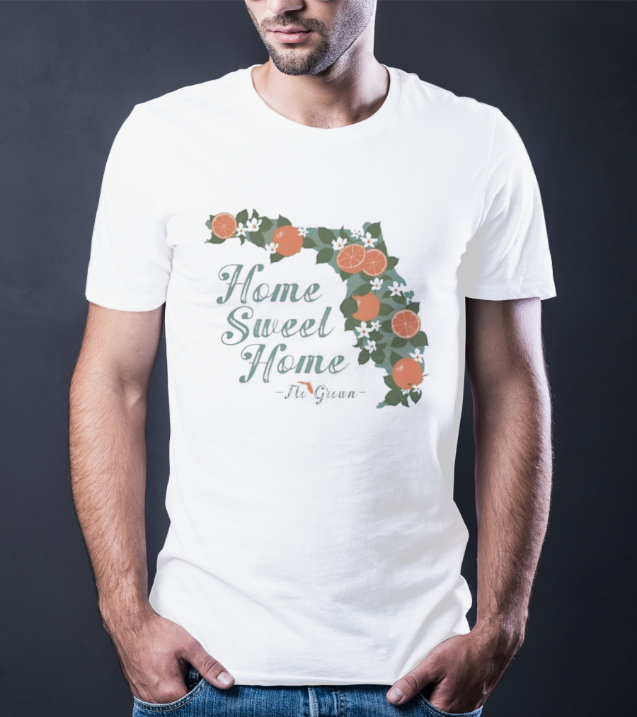 Home Sweet Home Florida Orange Blossom Flo Grown State Map Floral T-Shirt