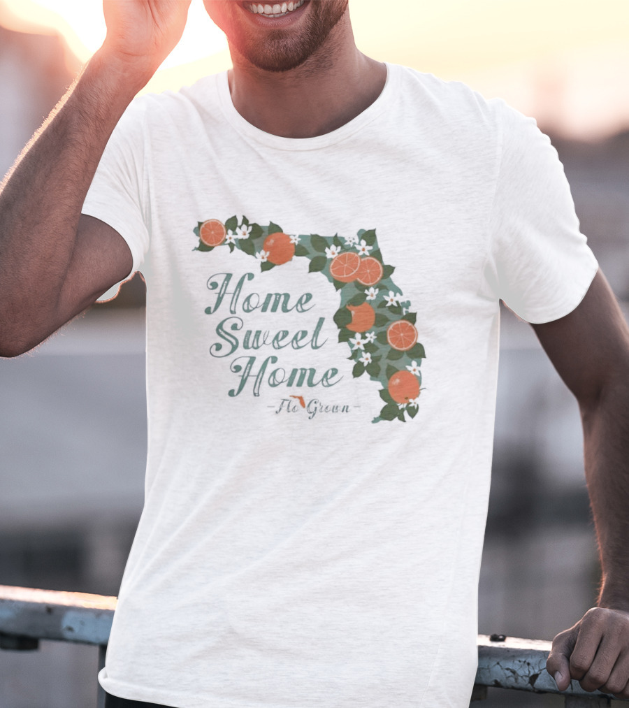 Home Sweet Home Florida Orange Blossom Flo Grown State Map Floral T-Shirt
