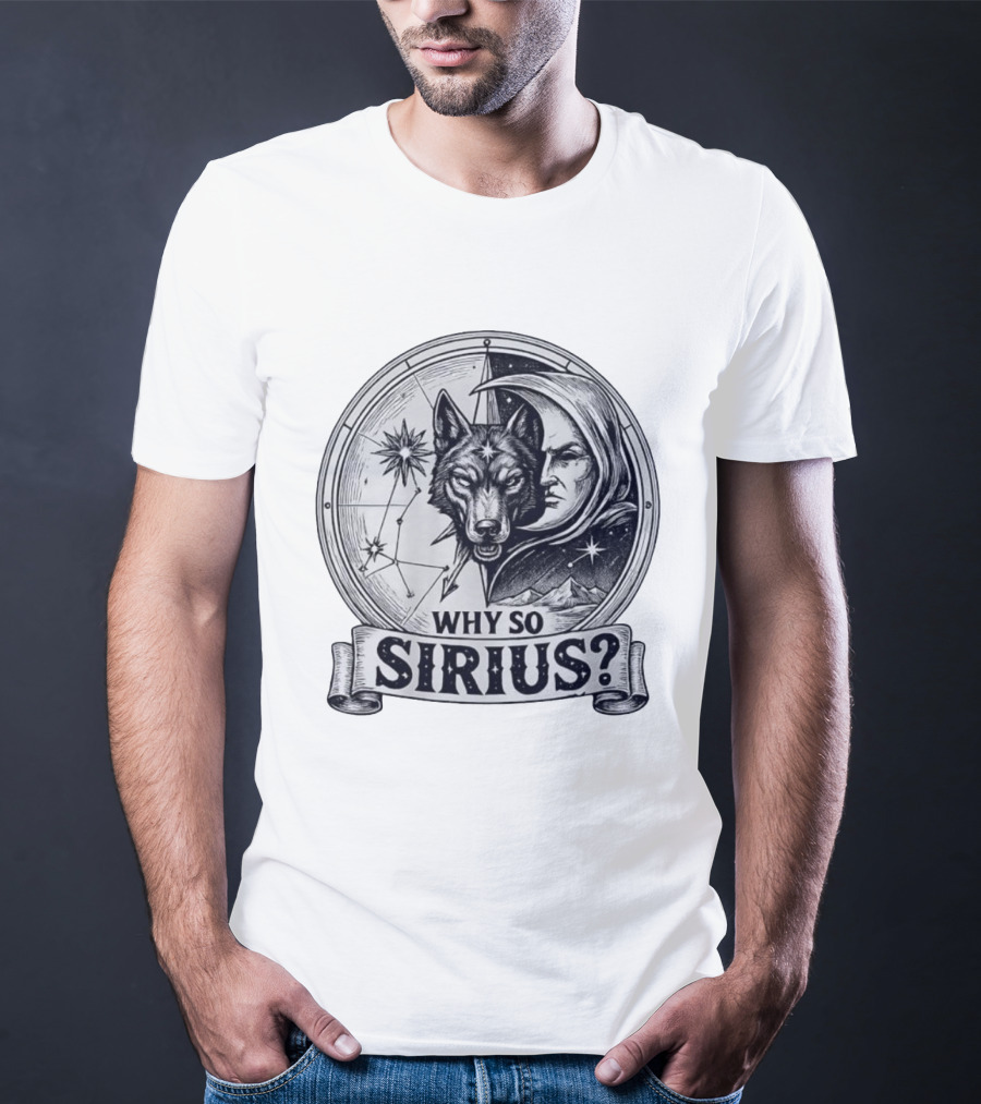 Why So Sirius Wolf Moon Constellation Astronomy Space Science T-Shirt