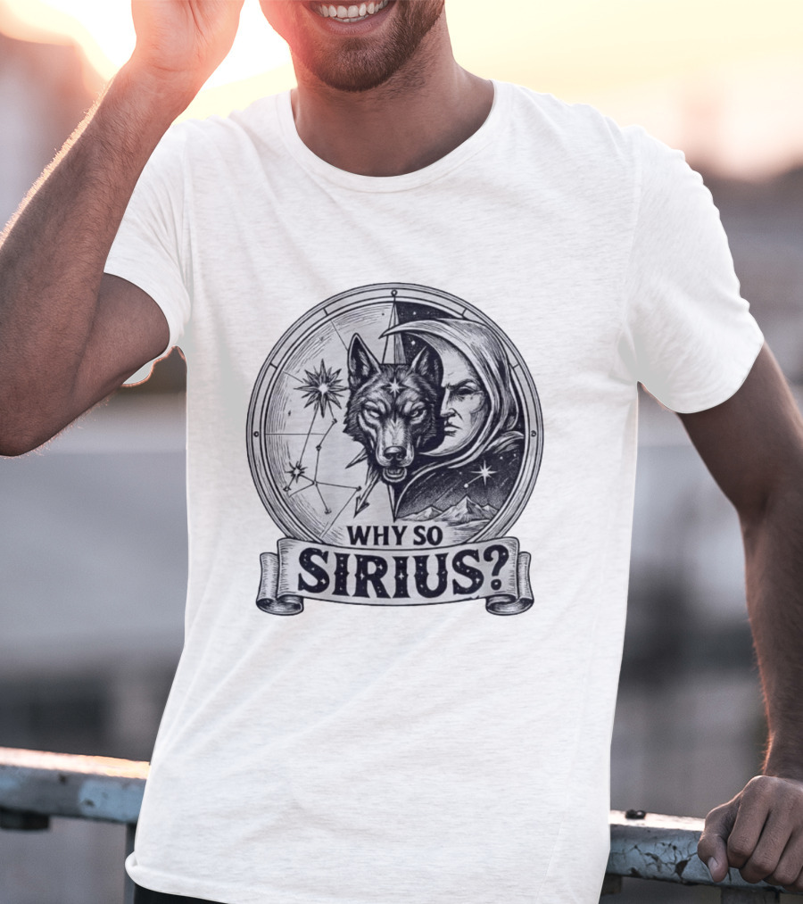 Why So Sirius Wolf Moon Constellation Astronomy Space Science T-Shirt