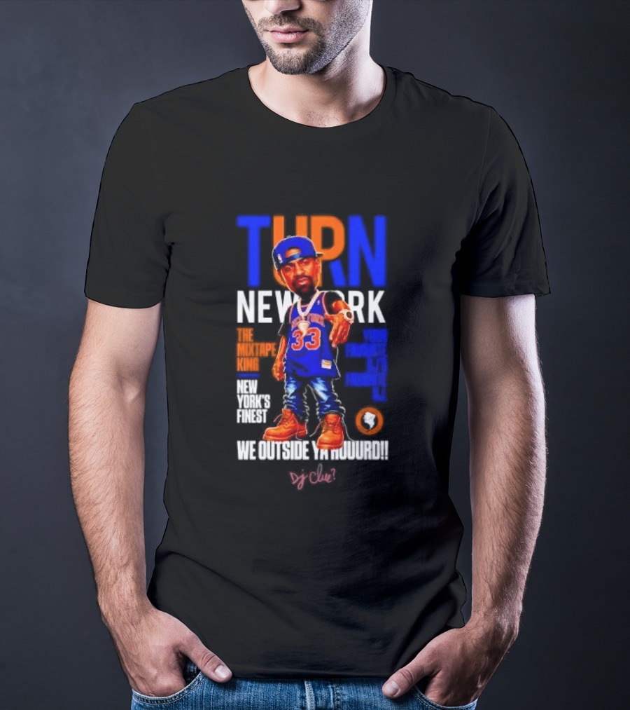 Turn New York Knicks DJ Clue We Outside 33 Jersey T-Shirt