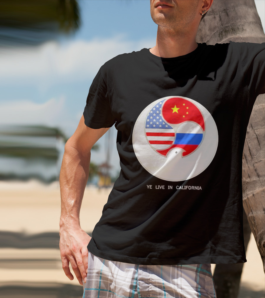 Ye Live US China Russia Flags New Global Order California T-Shirt