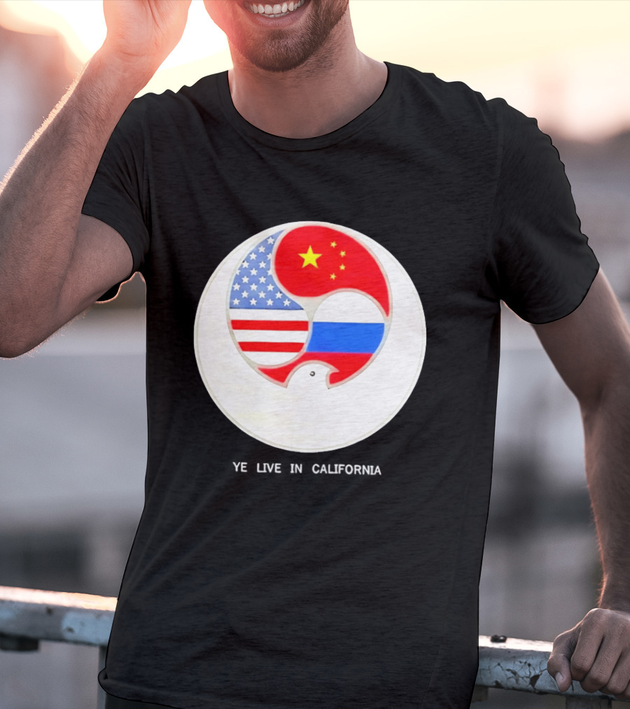 Ye Live US China Russia Flags New Global Order California T-Shirt