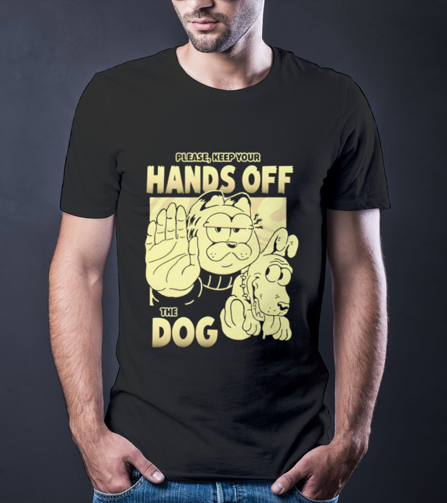 Please Keep Your Hands Off The Dog Odie T-Shirt