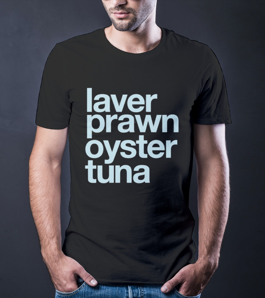 Laver Prawn Oyster Tuna Seafood Text Block T-Shirt