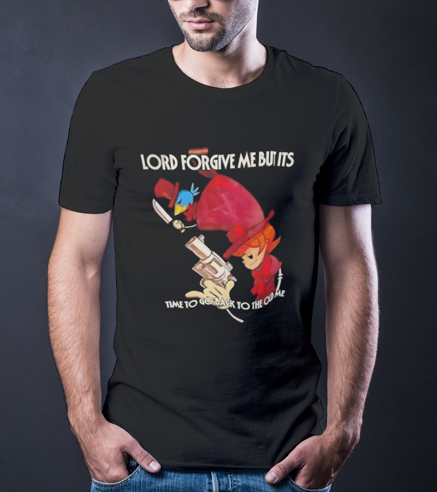Peacock Skullgirls Lord Forgive Me But It's Time To Go Back To The Old Me T-Shirt