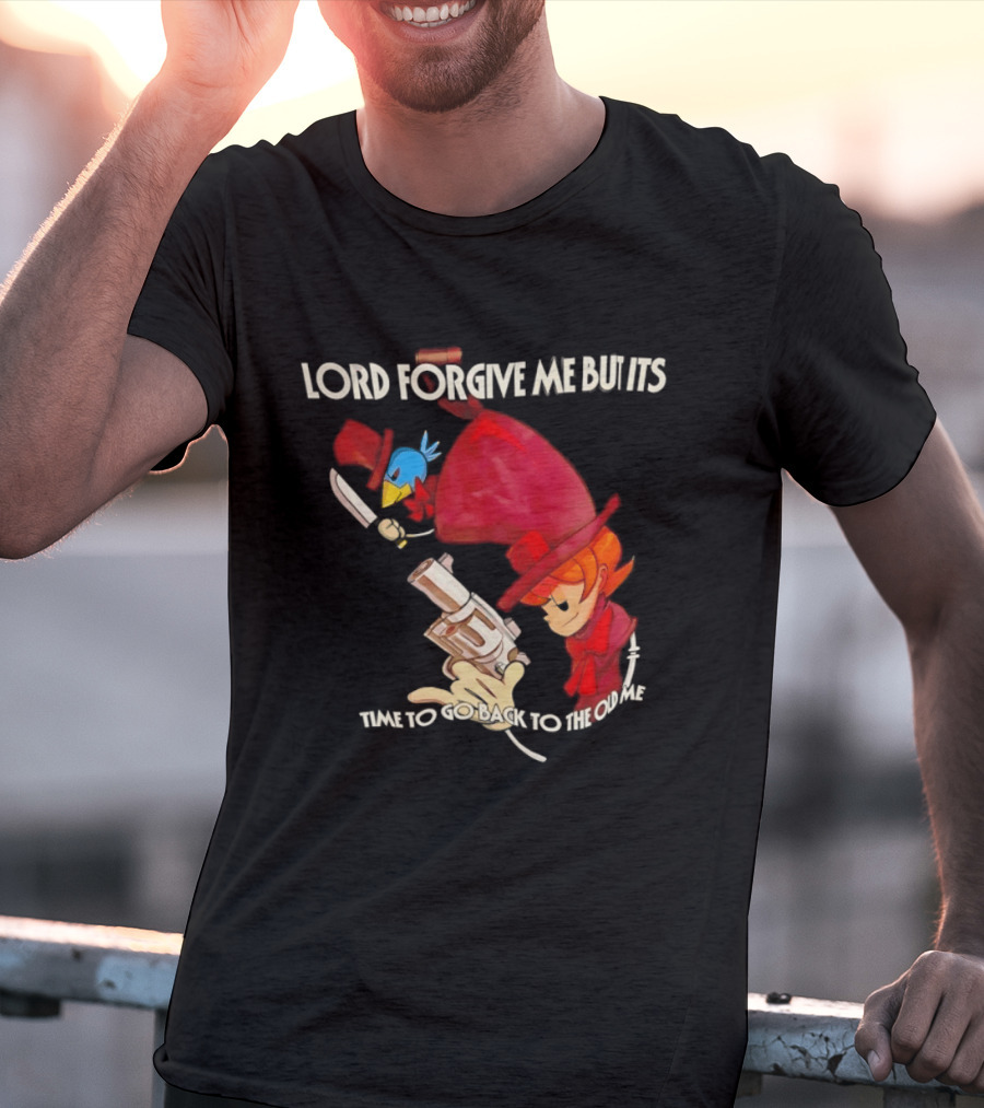 Peacock Skullgirls Lord Forgive Me But It's Time To Go Back To The Old Me T-Shirt