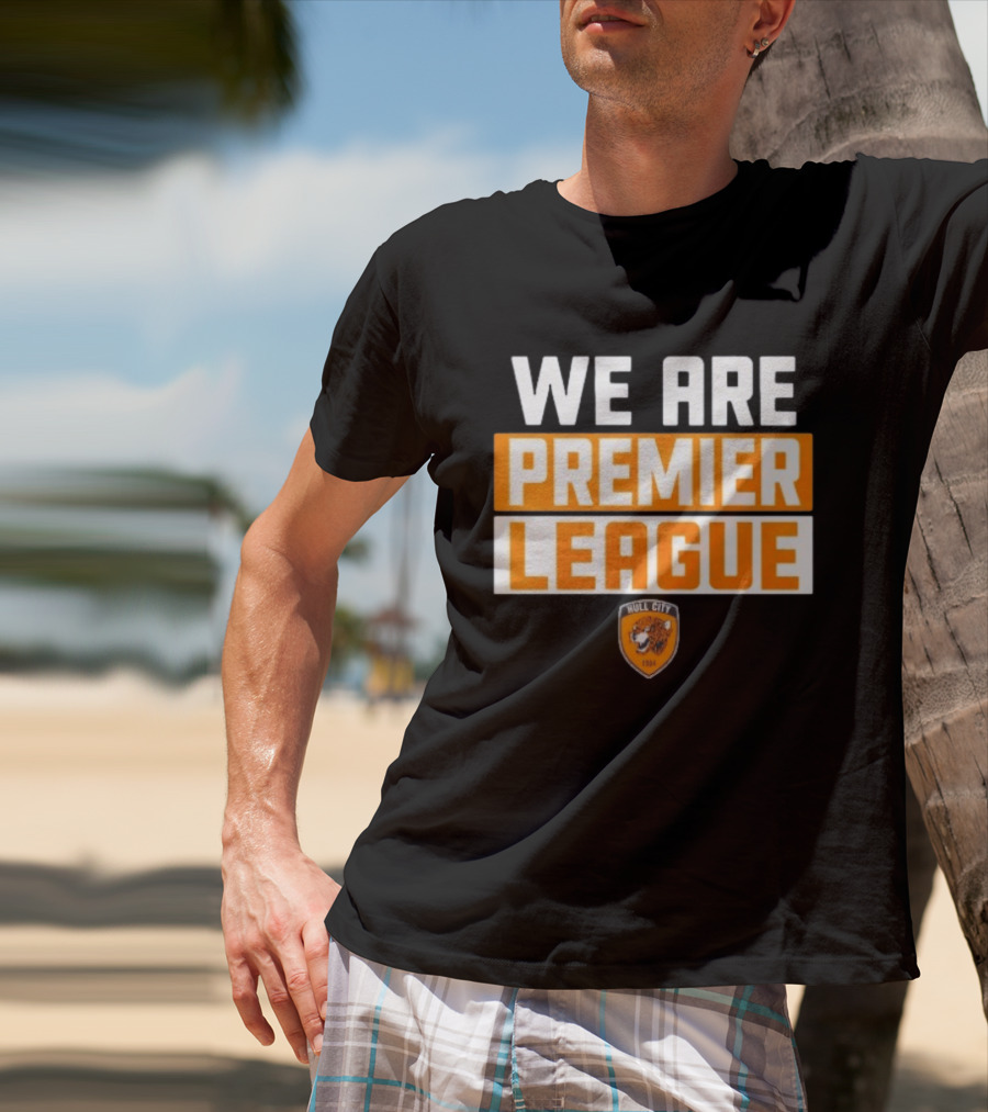 Hull City A.F.C. We Are Premier League Fan Celebration T-Shirt