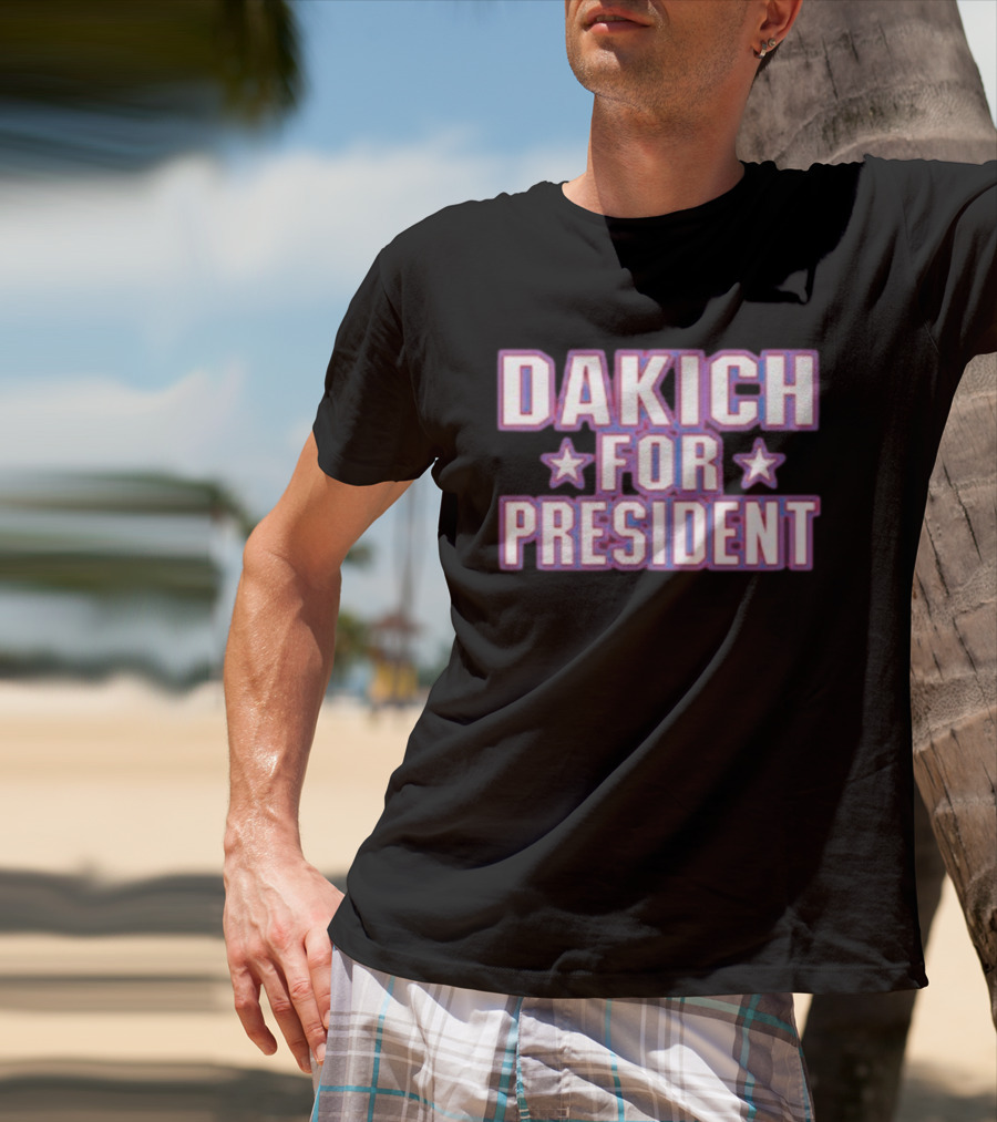 Dakich For President Stars Campaign T-Shirt