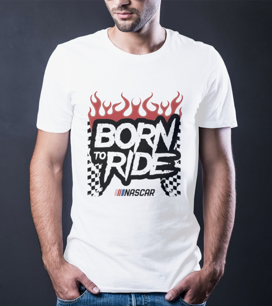 Born To Ride NASCAR Vive La Fete Flame Racing T-Shirt