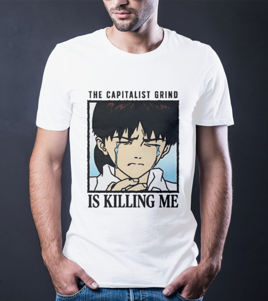 Shinji Ikari The Capitalist Grind Is Killing Me Neon Genesis Evangelion T-Shirt