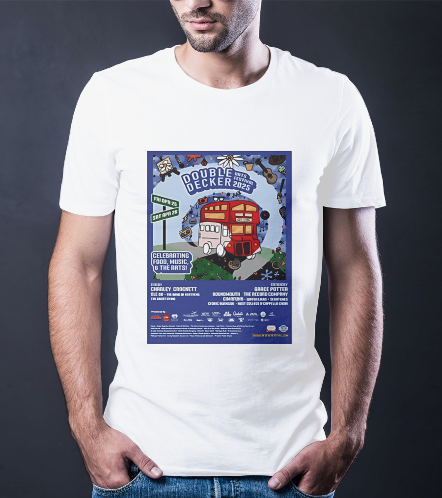 Double Decker Arts Festival 2025 Celebrating Food Music April 25 26 Charley Crockett Grace Potter Cedric Burnside T-Shirt