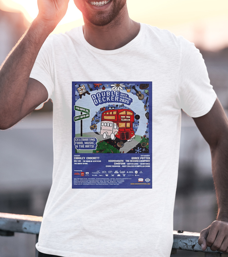 Double Decker Arts Festival 2025 Celebrating Food Music April 25 26 Charley Crockett Grace Potter Cedric Burnside T-Shirt